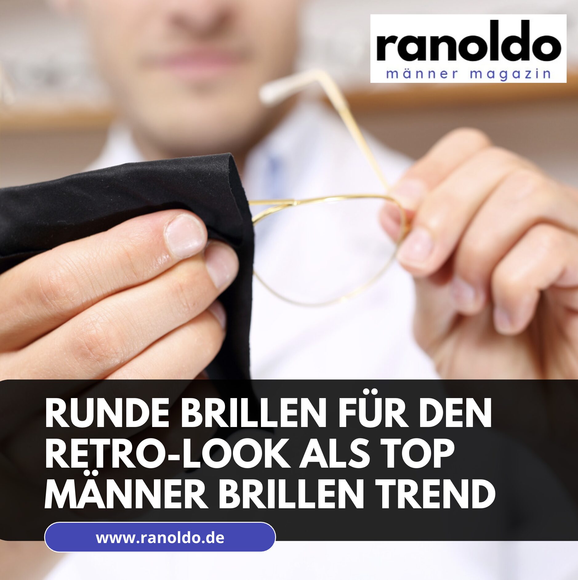 Runde Brillen für den Retro-Look als Top Männer Brillen Trend Runde Brillen für den Retro-Look als Top Männer Brillen Trend