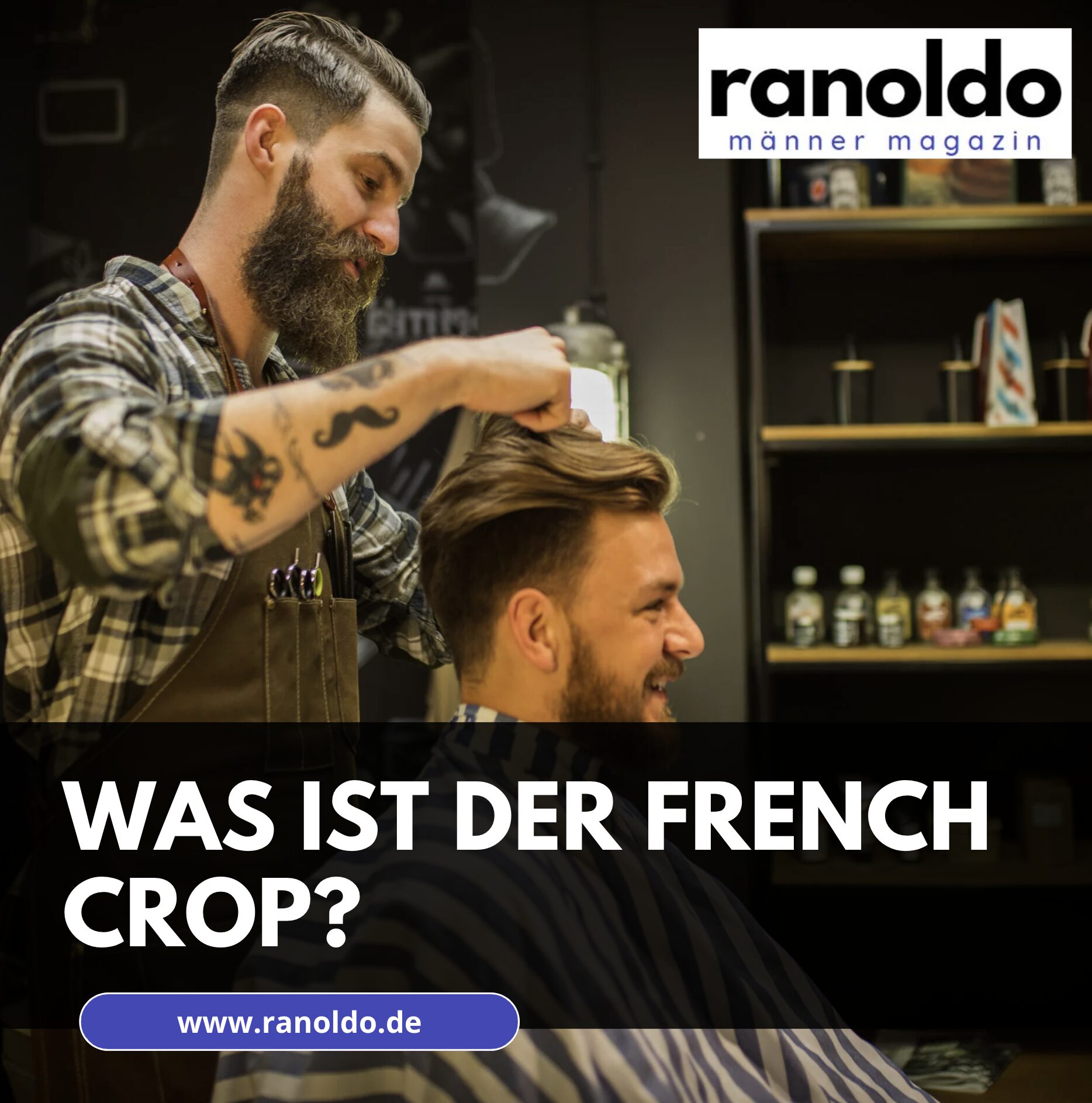 Was ist der French Crop? Was ist der French Crop?