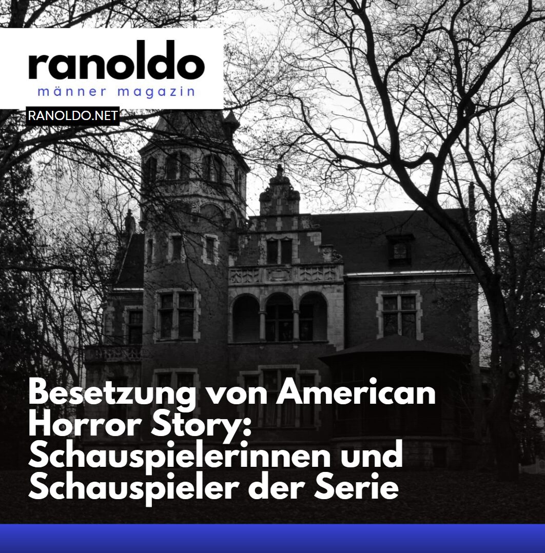 Besetzung von American Horror Story Schauspielerinnen und Schauspieler der Serie